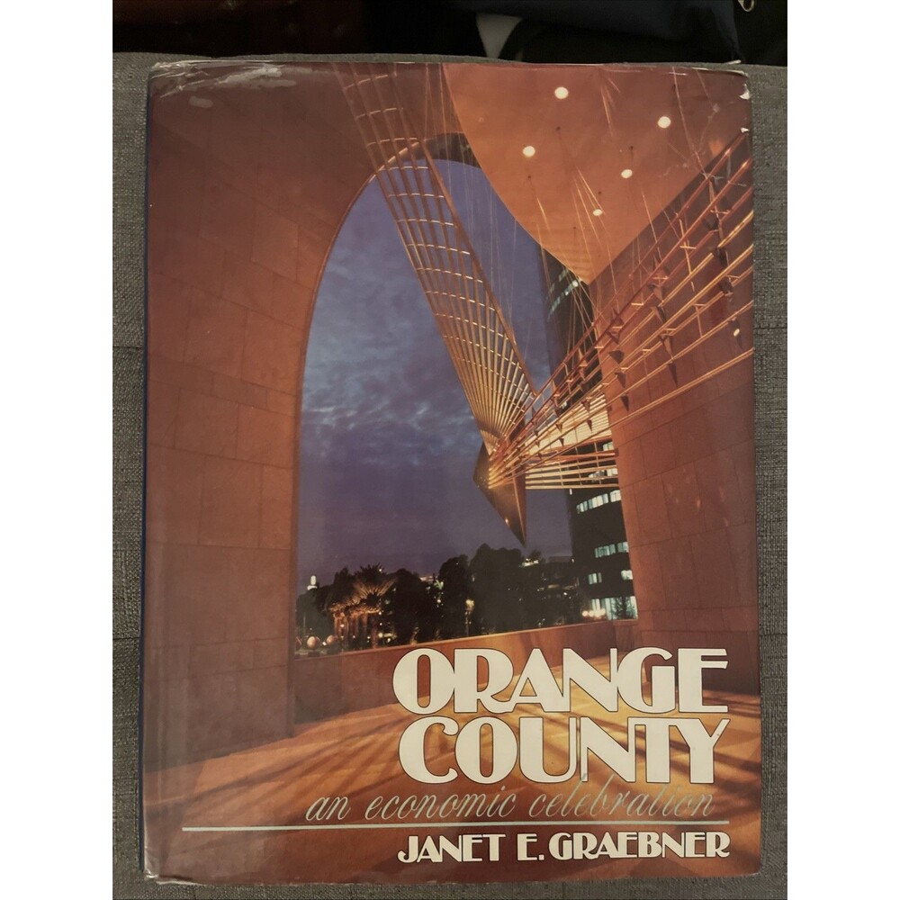Orange County: an Economic a [Sic] Celebration / Janet E. Graebner;/ B2229